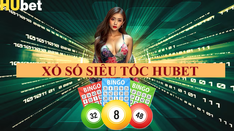 xổ số siêu tốc hubet